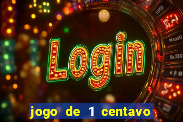 jogo de 1 centavo estrela bet